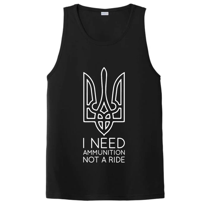 I Need Ammunition Not A Ride Performance Tank