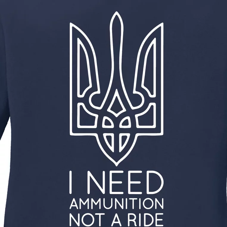 I Need Ammunition Not A Ride Ladies Long Sleeve Shirt