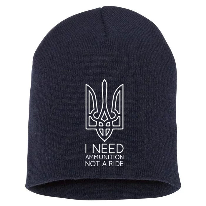 I Need Ammunition Not A Ride Short Acrylic Beanie