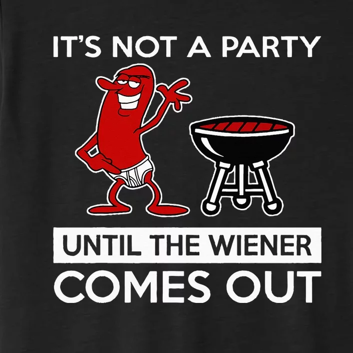 It's Not A Party Until The Wiener Comes Out ChromaSoft Performance T-Shirt