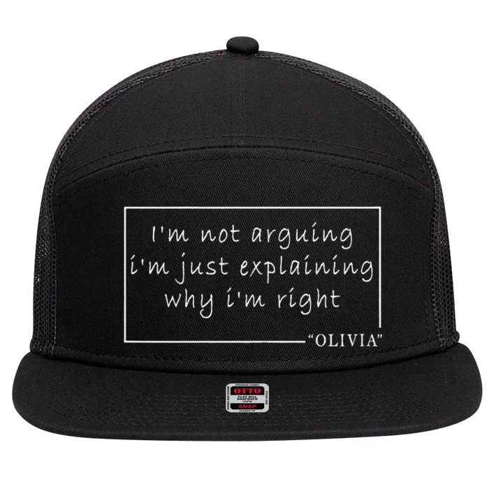 IM Not Arguing Just Explaining (Why IM Right) Olivia 7 Panel Mesh Trucker Snapback Hat