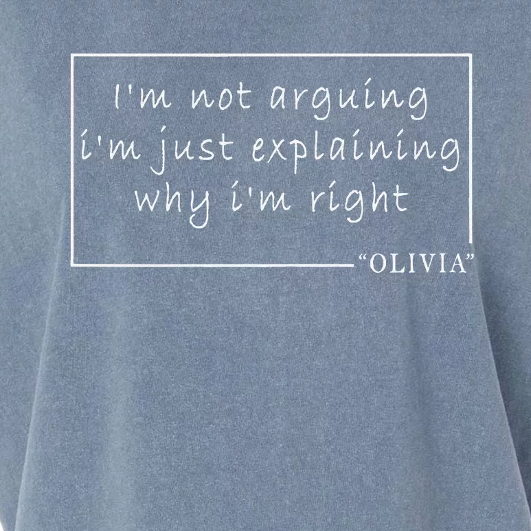 IM Not Arguing Just Explaining (Why IM Right) Olivia Garment-Dyed Women's Muscle Tee