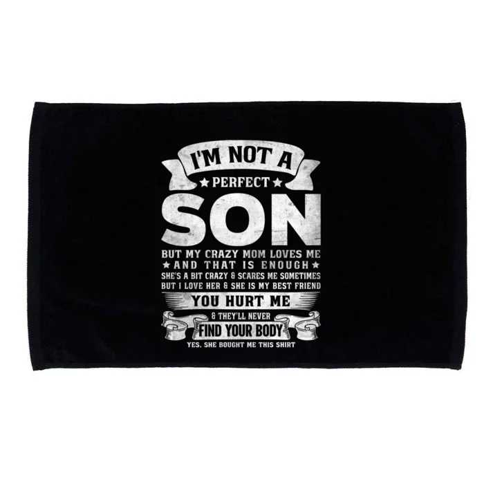 I'm Not A Perfect Son But My Crazy Mom Loves Me (on back) Microfiber Hand Towel