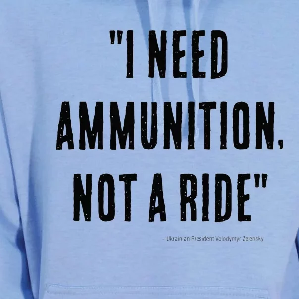 I Need Ammunition Not A Ride Ukrainian President Zelensky Unisex Surf Hoodie