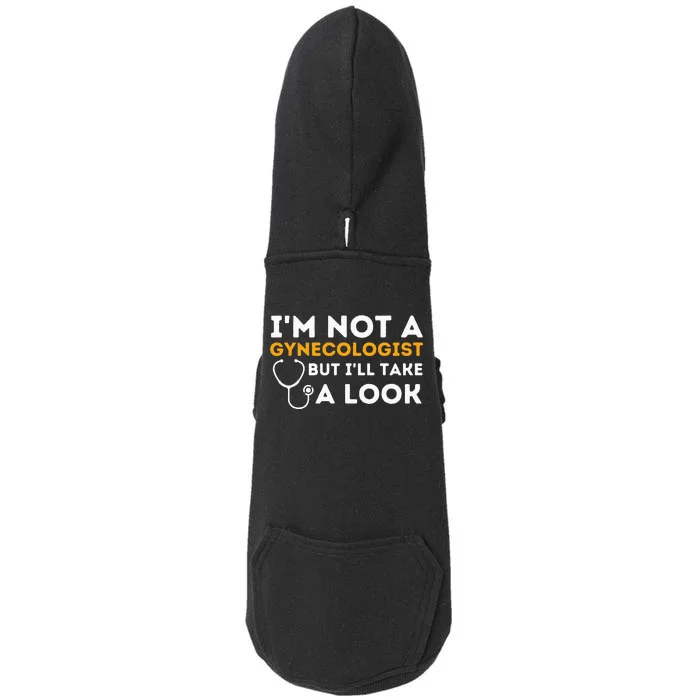 Im Not A Gynecologist But Ill Take A Look Adult Humor Doggie 3-End Fleece Hoodie