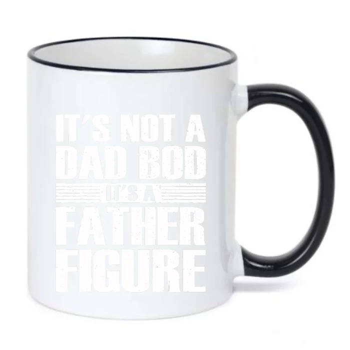 Its Not A Dad Bod Its A Father Figure Fathers Day Black Color Changing Mug