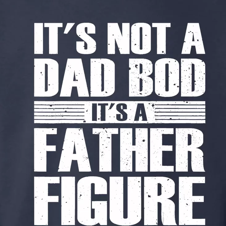 Its Not A Dad Bod Its A Father Figure Fathers Day Toddler Hoodie