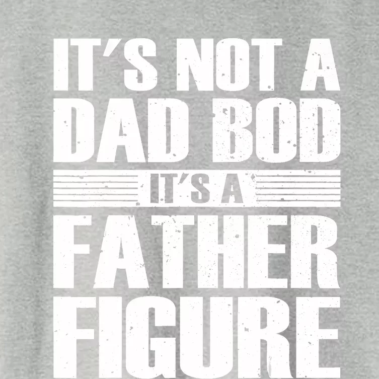 Its Not A Dad Bod Its A Father Figure Fathers Day Women's Crop Top Tee