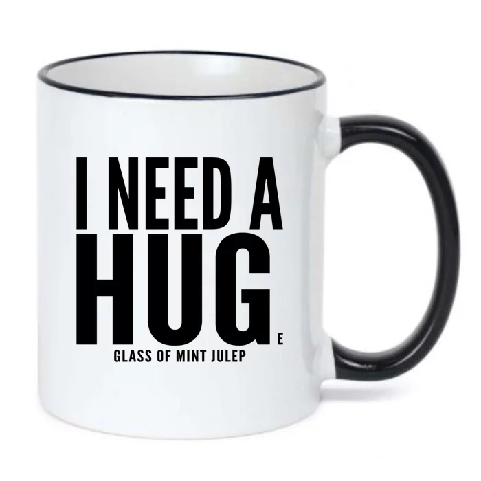 I Need A Huge Glass Of Mint Julep Sarcastic Gift Black Color Changing Mug