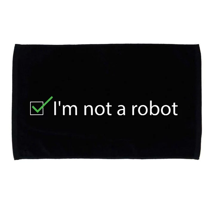 Im Not A Robot Funny Captcha Bot Internet Programmer Gift Microfiber Hand Towel