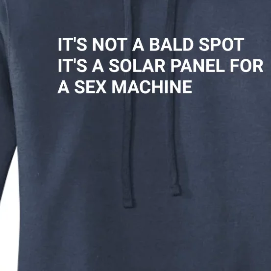 Its Not A Bald Spot Its A Solar Panel For A Sex Machine Women's Pullover Hoodie