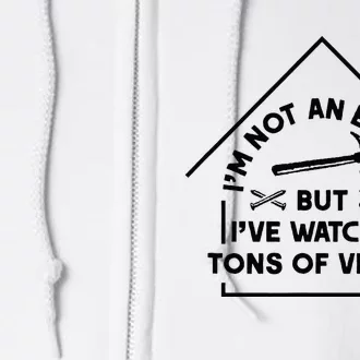 IM Not An Expert Diy Home Improvement Remodel Renovation Full Zip Hoodie