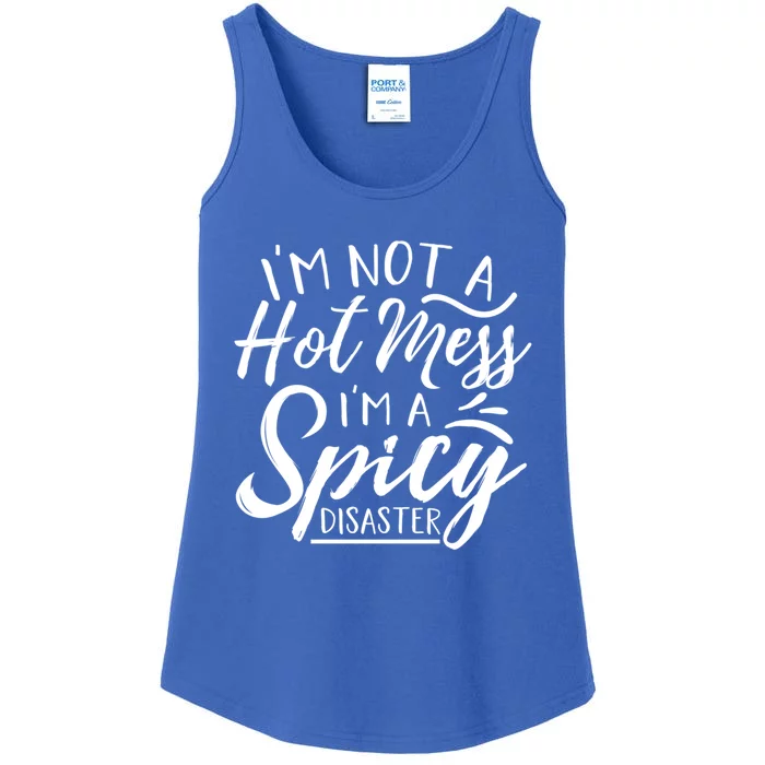 I'm Not A Hot Mess I'm A Spicy Disaster Funny Mom Dad Gift Ladies Essential Tank