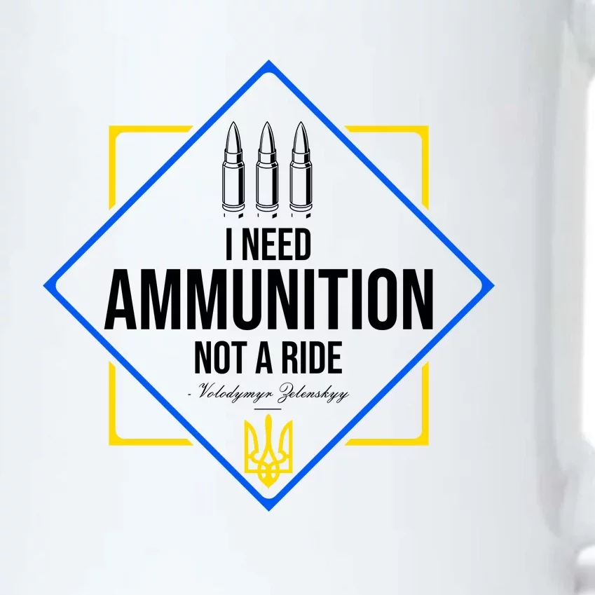 I Need Ammunition Not A Ride Ukraine President Volodymyr Zelenskyy Trident Black Color Changing Mug