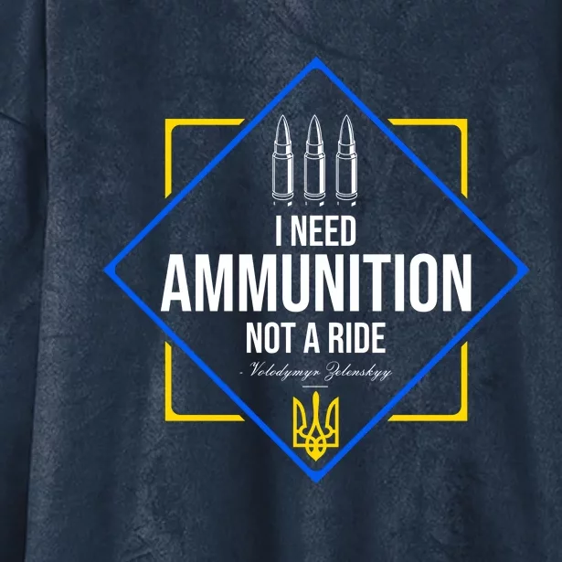 I Need Ammunition Not A Ride Ukraine President Volodymyr Zelenskyy Trident Hooded Wearable Blanket