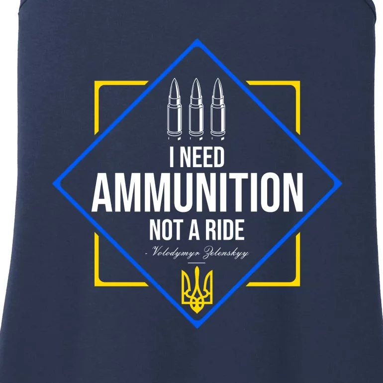 I Need Ammunition Not A Ride Ukraine President Volodymyr Zelenskyy Trident Ladies Essential Tank