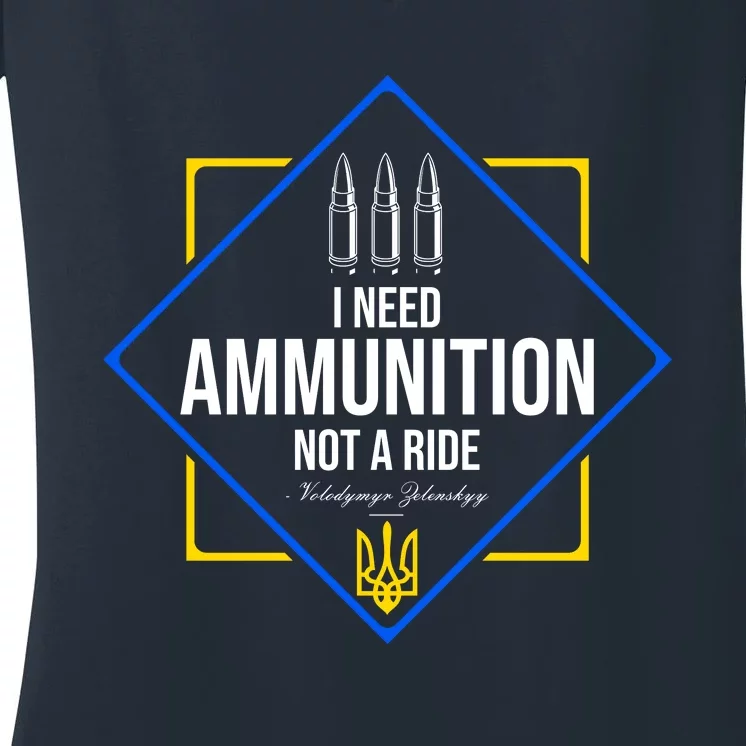 I Need Ammunition Not A Ride Ukraine President Volodymyr Zelenskyy Trident Women's V-Neck T-Shirt