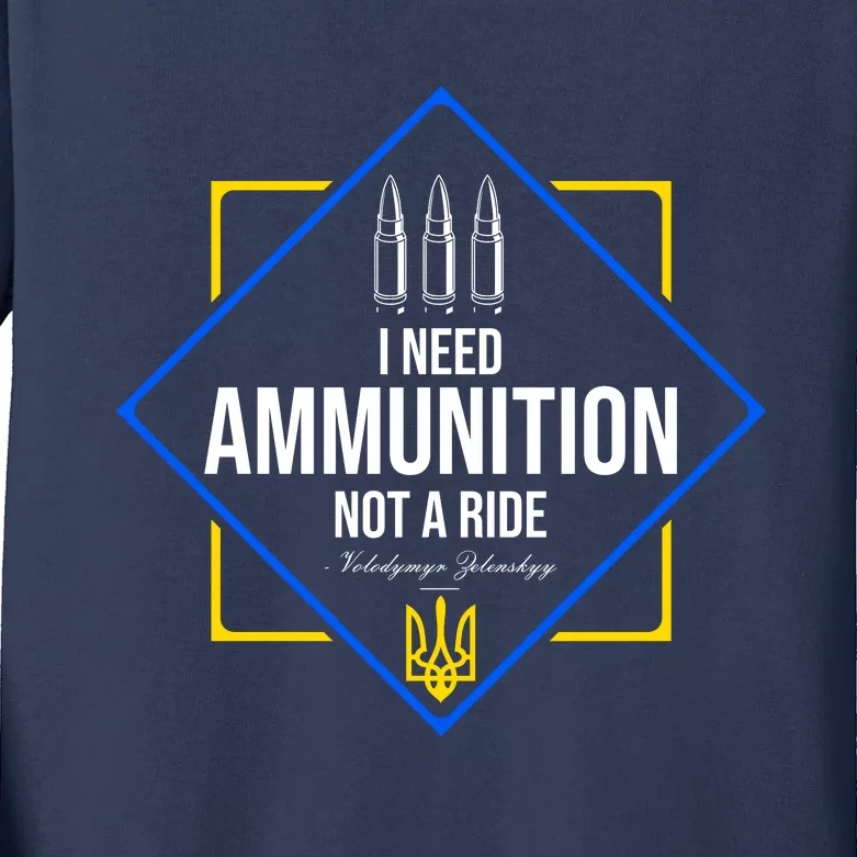 I Need Ammunition Not A Ride Ukraine President Volodymyr Zelenskyy Trident Kids Long Sleeve Shirt