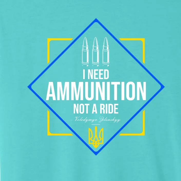 I Need Ammunition Not A Ride Ukraine President Volodymyr Zelenskyy Trident ChromaSoft Performance T-Shirt