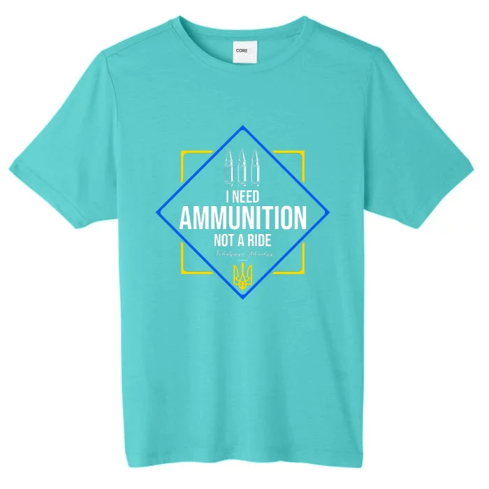 I Need Ammunition Not A Ride Ukraine President Volodymyr Zelenskyy Trident ChromaSoft Performance T-Shirt