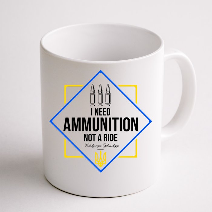 I Need Ammunition Not A Ride Ukraine President Volodymyr Zelenskyy Trident Front & Back Coffee Mug