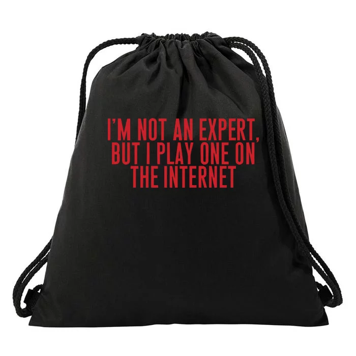 IM Not An Expert But I Play One On The Internet Drawstring Bag