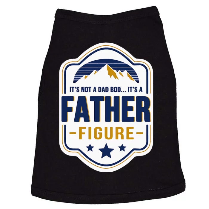 Its Not A Dad Bod Its A Father Figure Dad Joke Fathers Day Doggie Tank