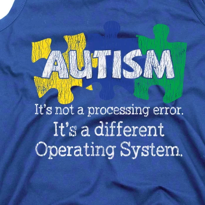 It's Not A Processing Error Autistic Autism Awareness Great Gift Tank Top