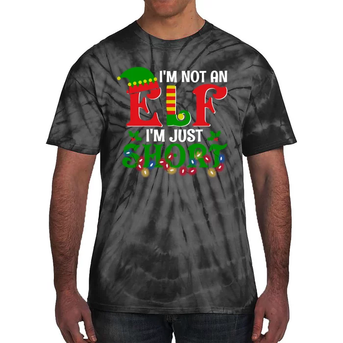 Im Not An Elf Im Just Short Christmas Holiday Season Matching Team Family Tie-Dye T-Shirt