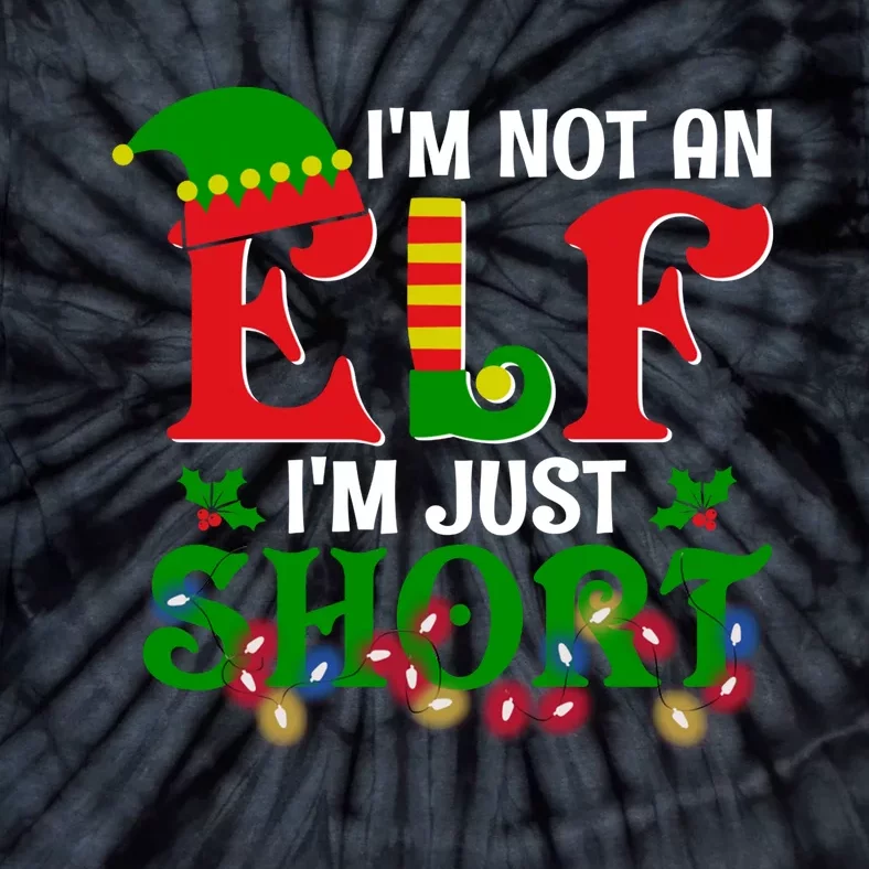 Im Not An Elf Im Just Short Christmas Holiday Season Matching Team Family Tie-Dye T-Shirt