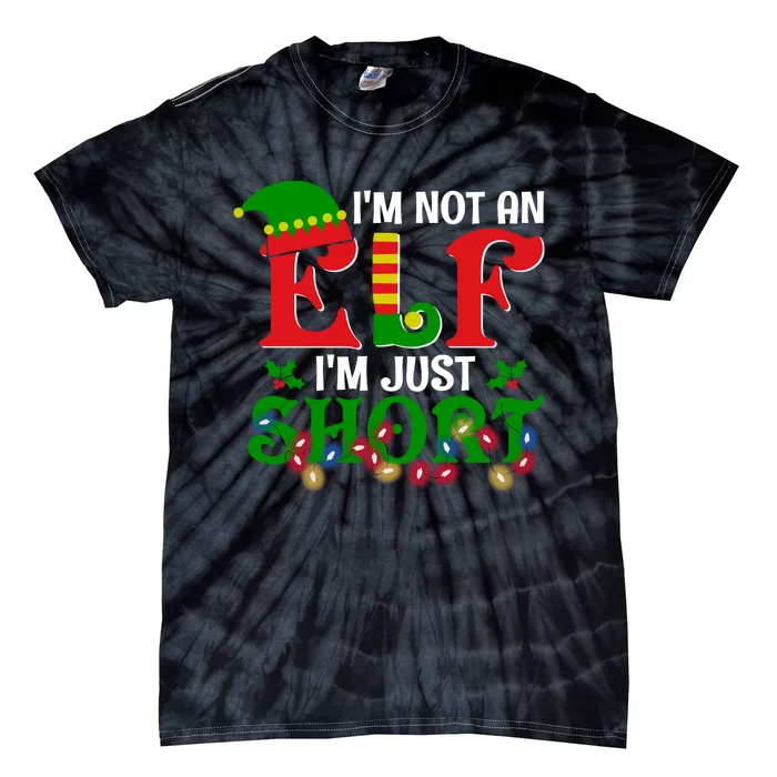 Im Not An Elf Im Just Short Christmas Holiday Season Matching Team Family Tie-Dye T-Shirt