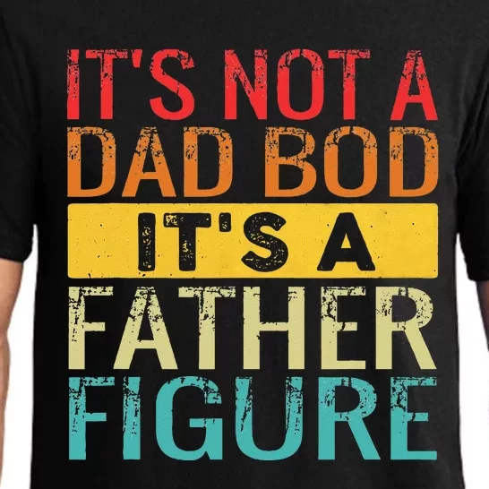 Its Not A Dad Bod Its A Father Figure Funny Dad Pajama Set