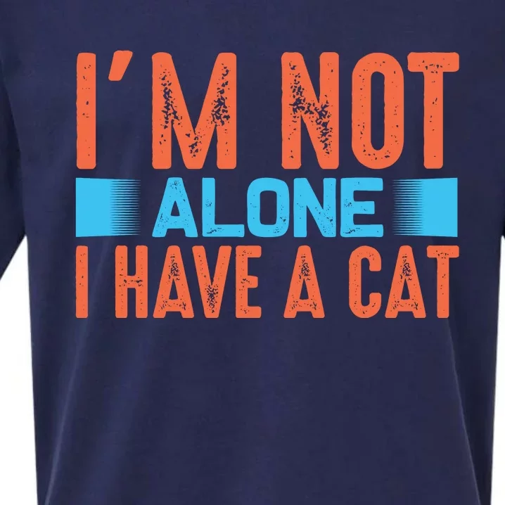 I'm Not Alone I Have A Cat Sueded Cloud Jersey T-Shirt