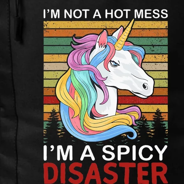 IM Not A Hot Mess IM A Spicy Disaster Daily Commute Backpack