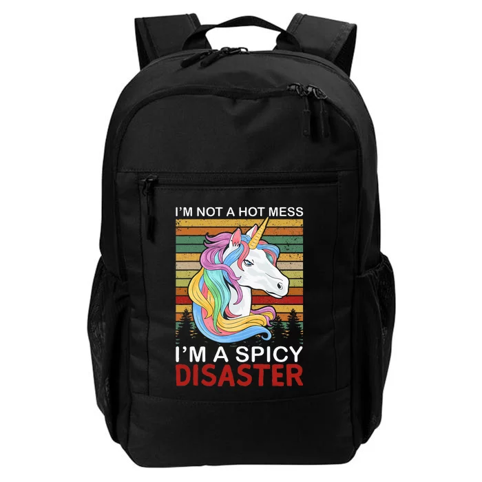 IM Not A Hot Mess IM A Spicy Disaster Daily Commute Backpack