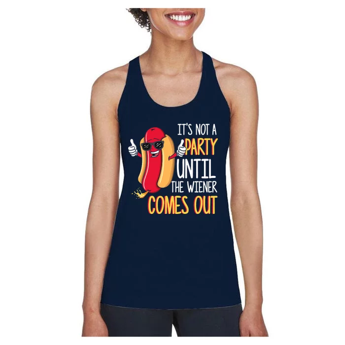 It's Not A Party Until The Wiener Comes Out Funny Hot Dog Women's Racerback Tank