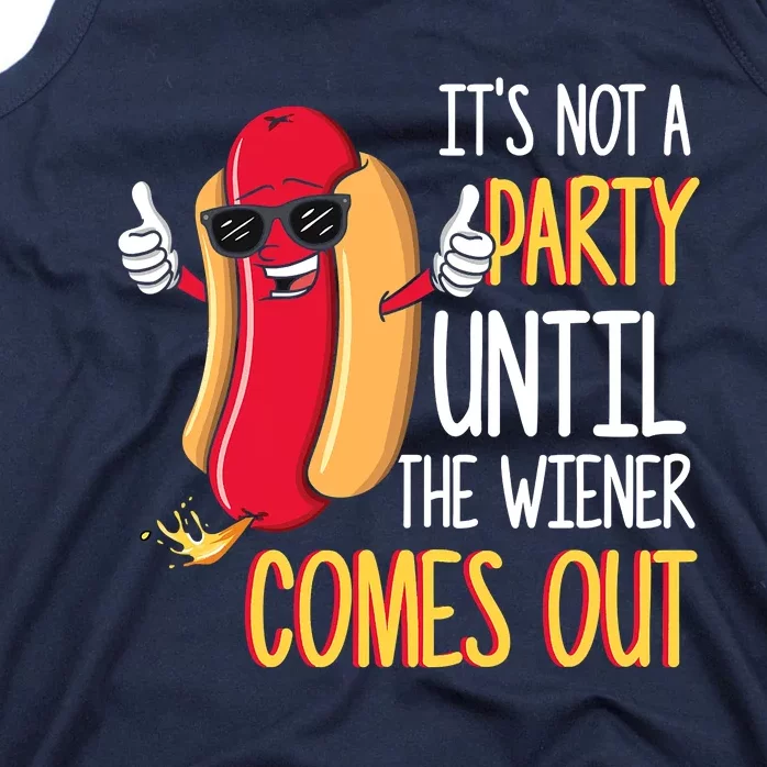 It's Not A Party Until The Wiener Comes Out Funny Hot Dog Tank Top