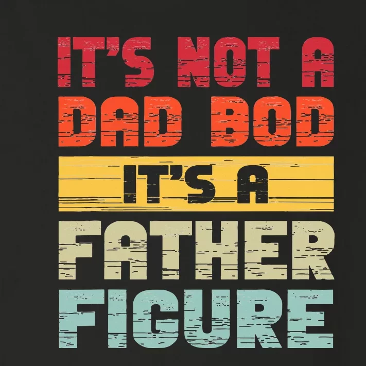 it's not a dad bod it's a father figure funny dad Toddler Long Sleeve Shirt