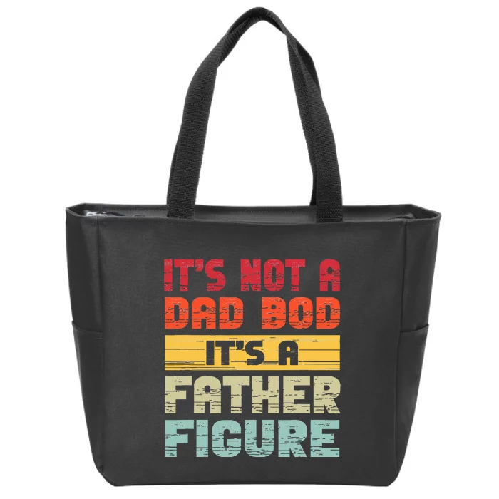 it's not a dad bod it's a father figure funny dad Zip Tote Bag