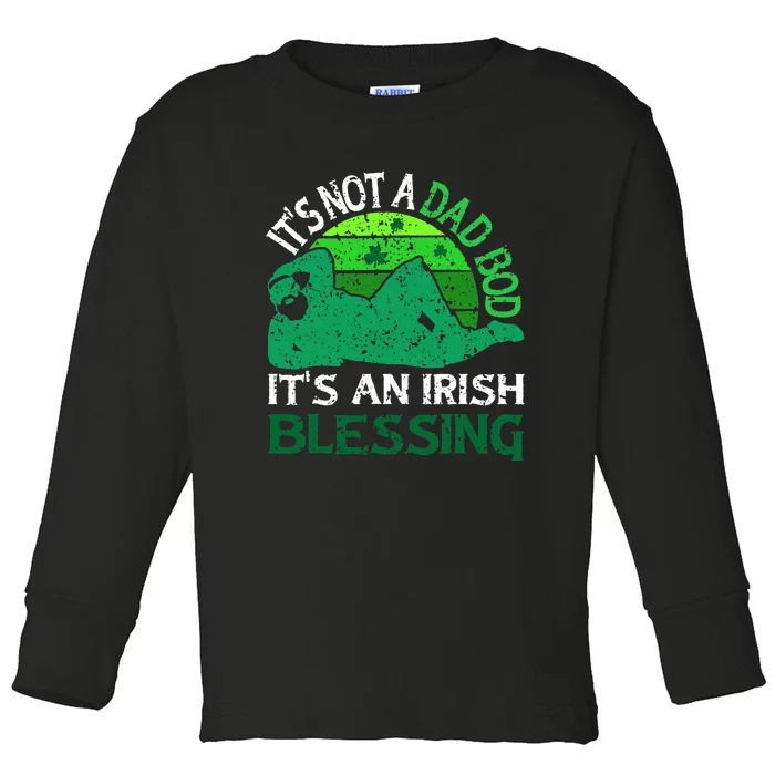 It's Not A Dad Bod It's An Irish Blessing Funny St. Patricks Toddler Long Sleeve Shirt