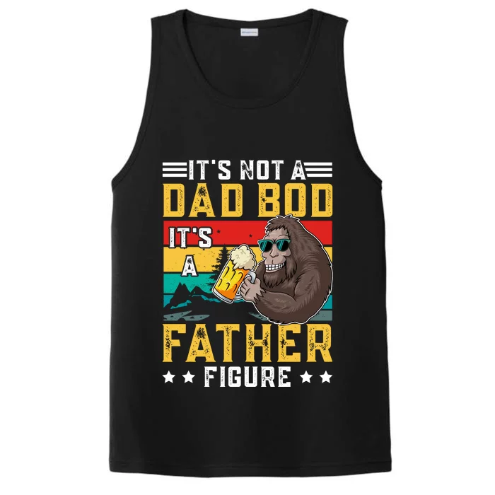 Its Not A Dad Bod Its A Father Figure Fathers Day Performance Tank