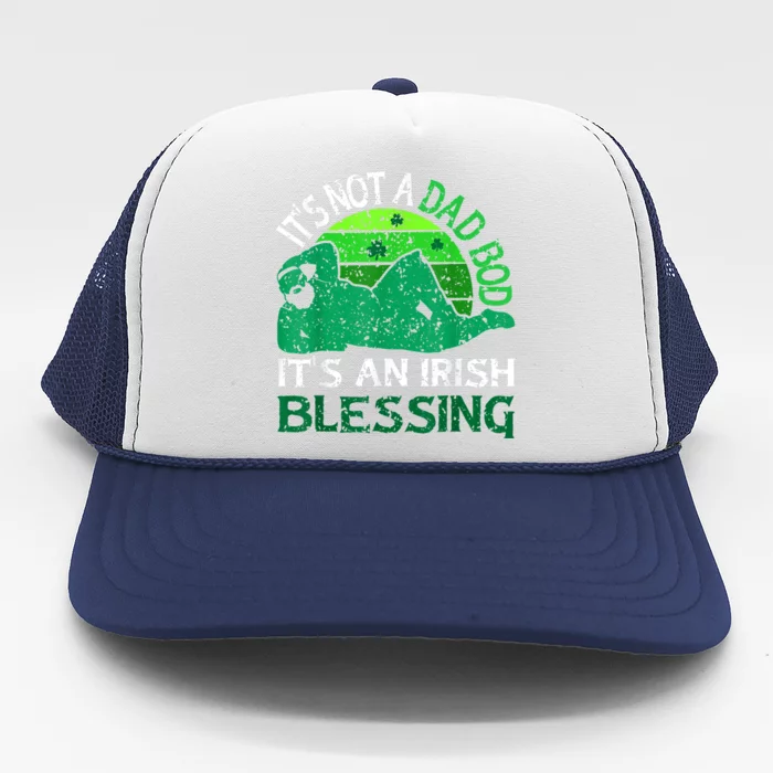 It's Not A Dad Bod It's An Irish Blessing Funny St. Patricks Trucker Hat