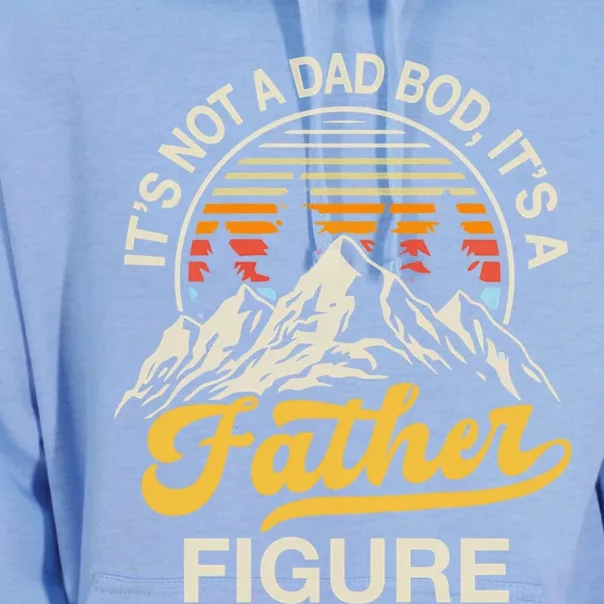 Its Not A Dad Bod Its A Father Figure Fathers Day Mountain Great Gift Unisex Surf Hoodie