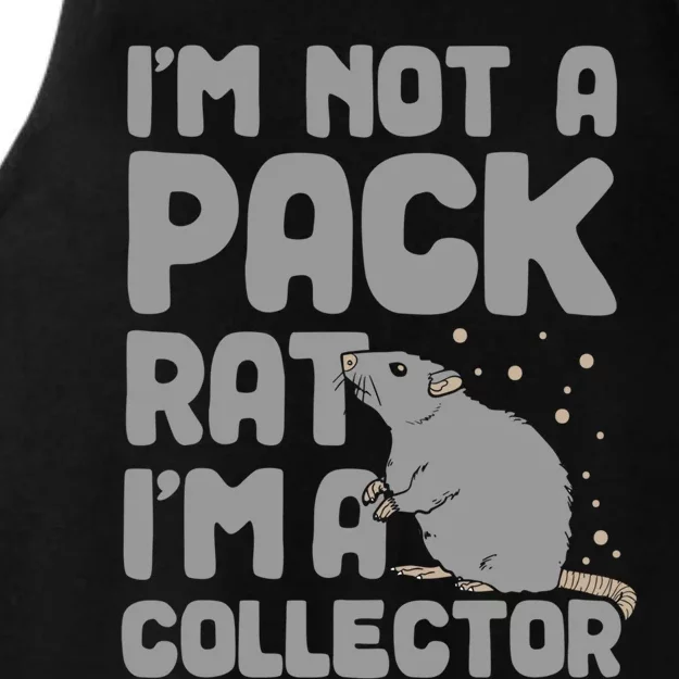 IM Not A Pack Rat IM A Collector Gift Ladies Tri-Blend Wicking Tank