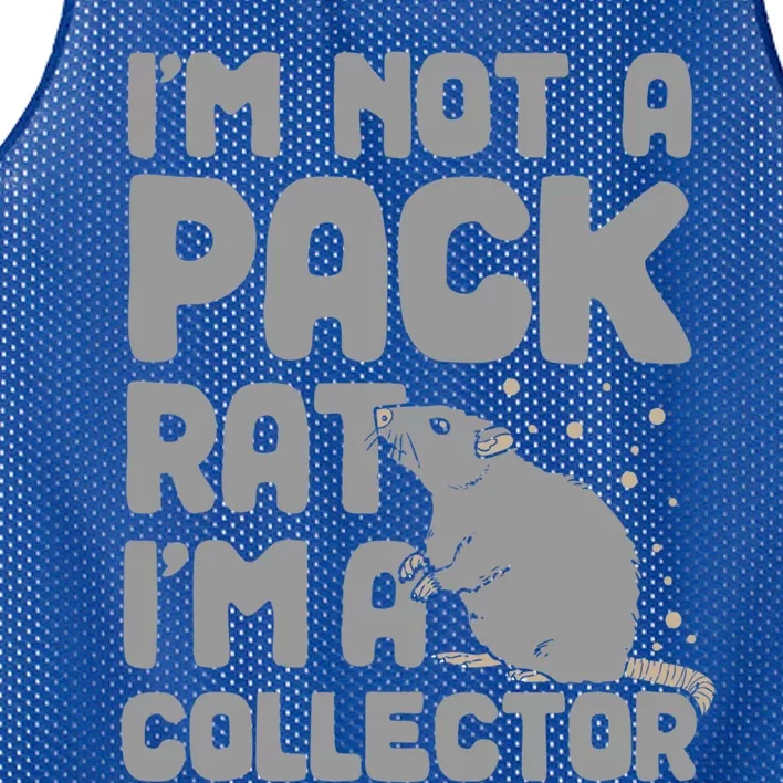 IM Not A Pack Rat IM A Collector Gift Mesh Reversible Basketball Jersey Tank