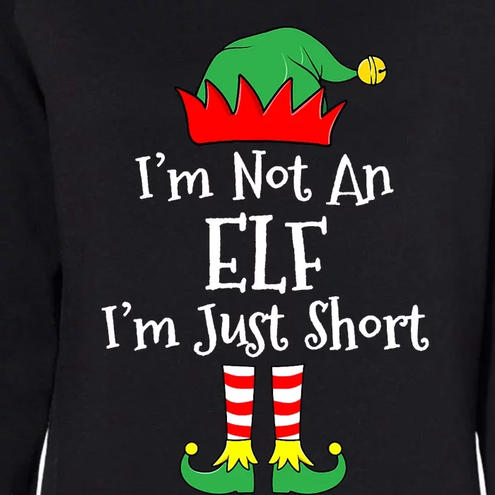 IM Not An Elf Im Just Short Funny Christmas Matching Family Womens California Wash Sweatshirt