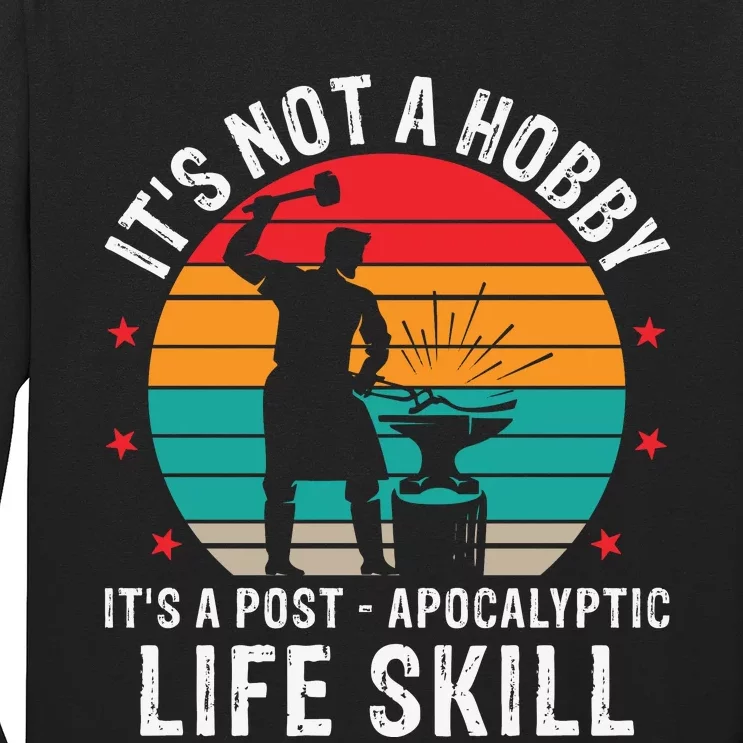 It's Not A Hobby It's A Post Apocalyptic Life Skill Long Sleeve Shirt