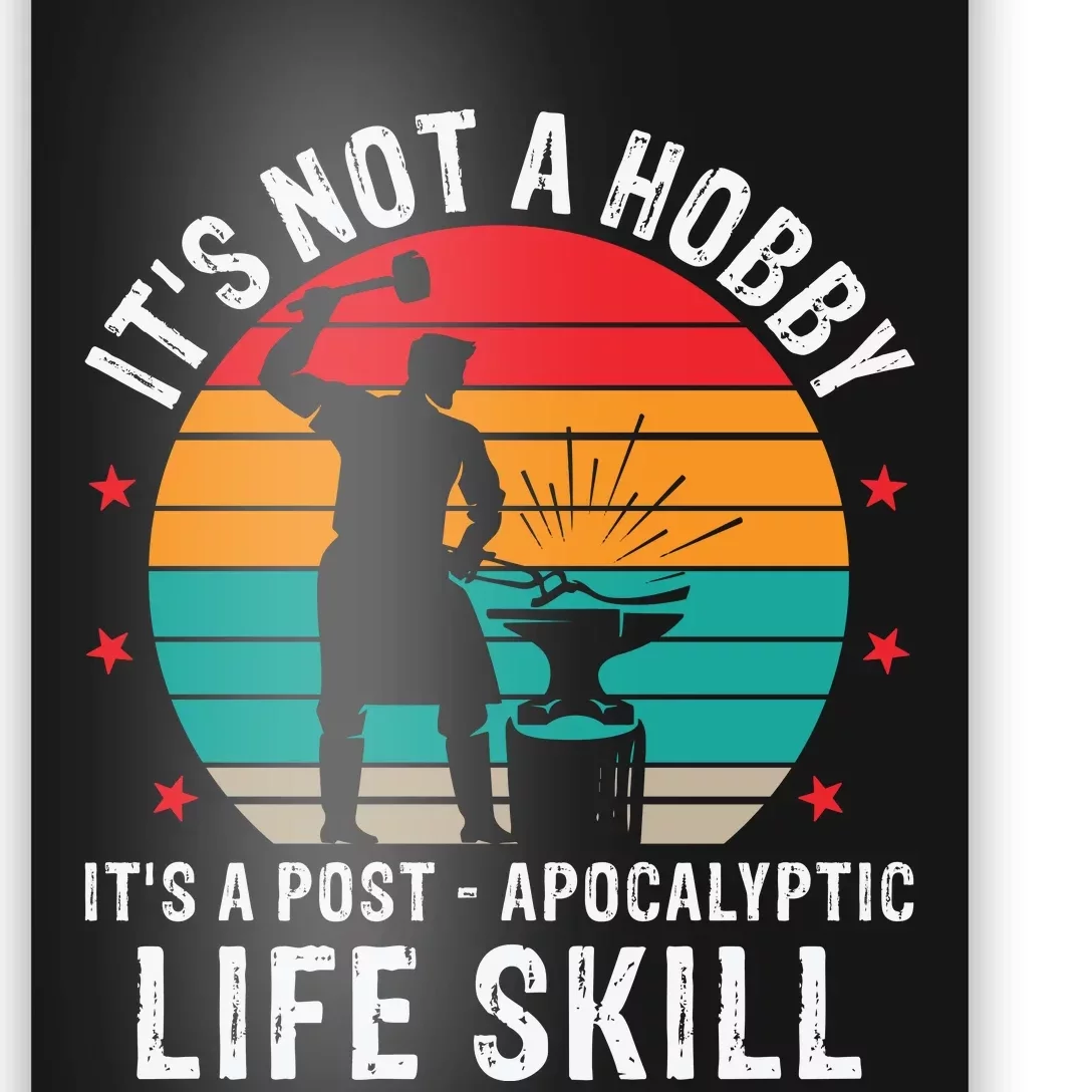 It's Not A Hobby It's A Post Apocalyptic Life Skill Poster