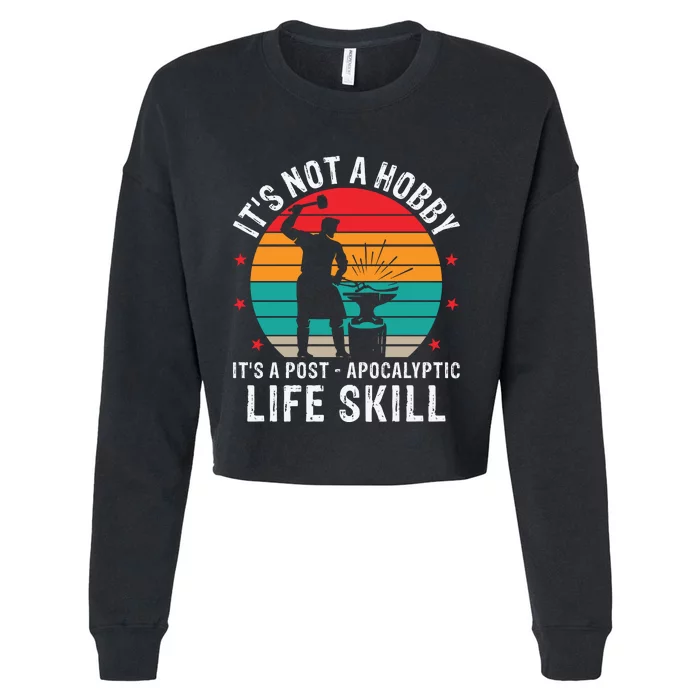 It's Not A Hobby It's A Post Apocalyptic Life Skill Cropped Pullover Crew