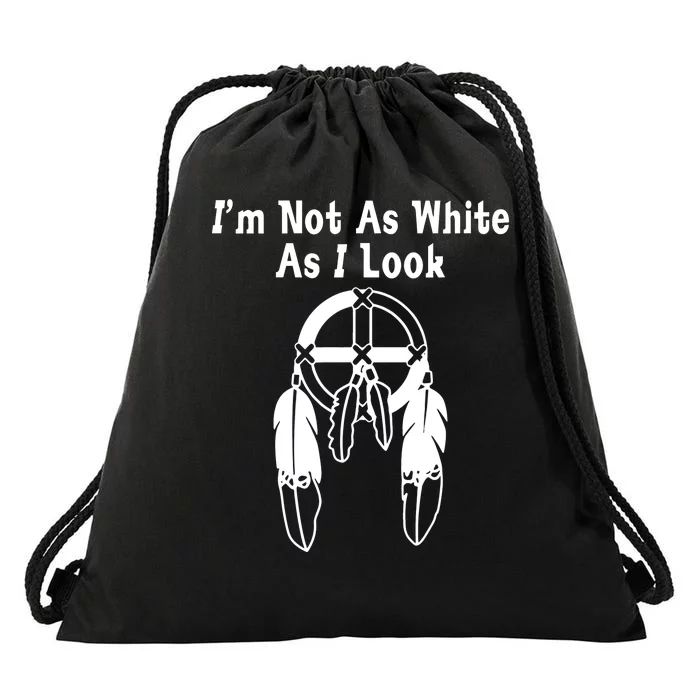 Im Not As White As I Look Drawstring Bag